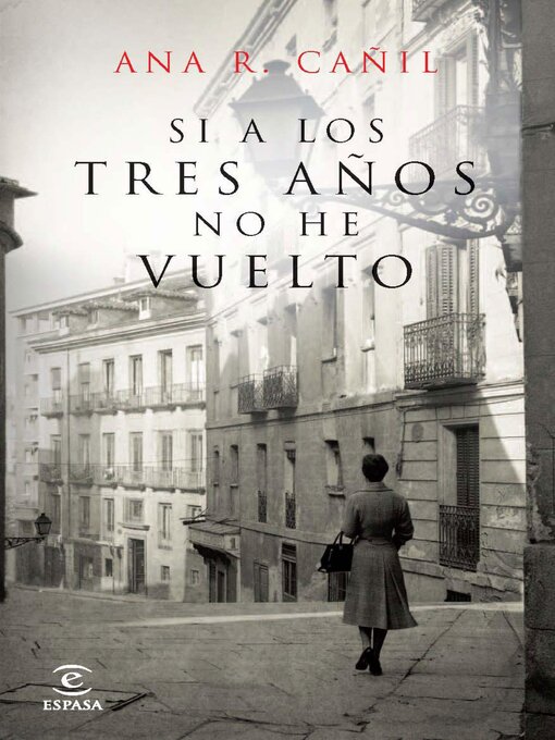 Title details for Si a los tres años no he vuelto by Ana R. Cañil - Wait list